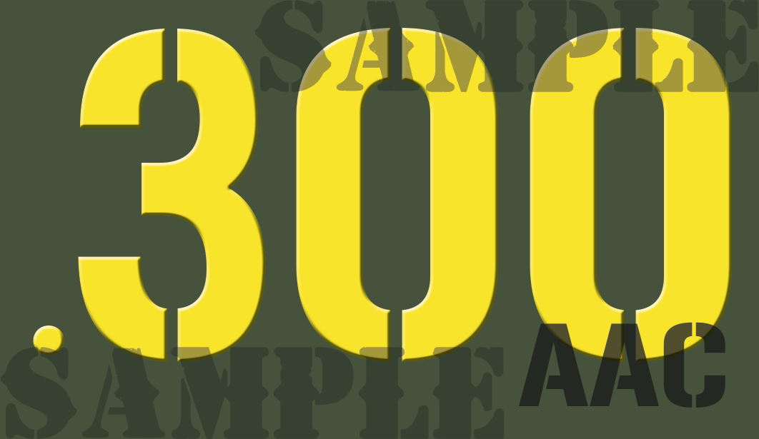 .300AAC Sticker - Yellow - Stencil  - .50Cal