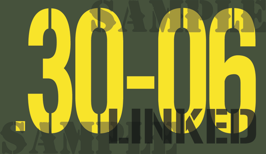 30-06 LINKED - Yellow - Stencil  - .50Cal